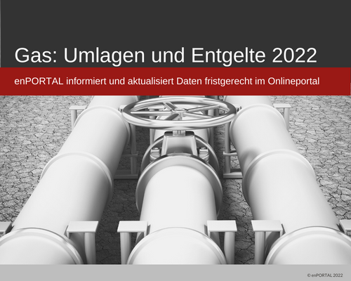 Veröffentlichung neuer Entgelte und Umlagen für Gas ab Oktober 2022 – enPORTAL informiert und aktualisiert Daten fristgerecht im Onlineportal